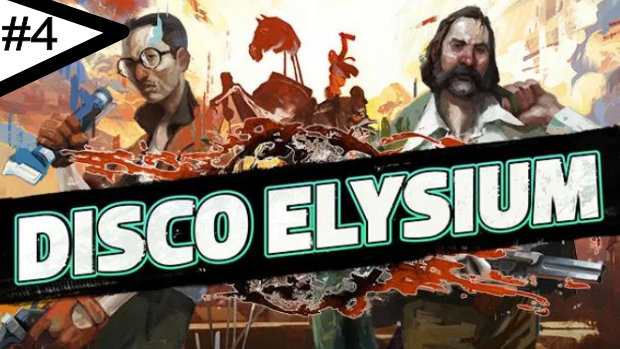 Disco Elysium - #4